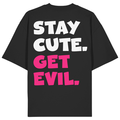 Pingstas OG Pingsti Oversize Shirt schwarz — Backprint Stay Cute Get Evil, Bio-Baumwolle